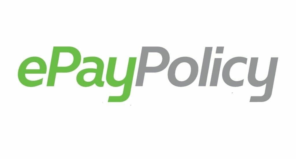 ePayPolicy: The Digital Payment System Built For Small To Medium Insurance Agencies